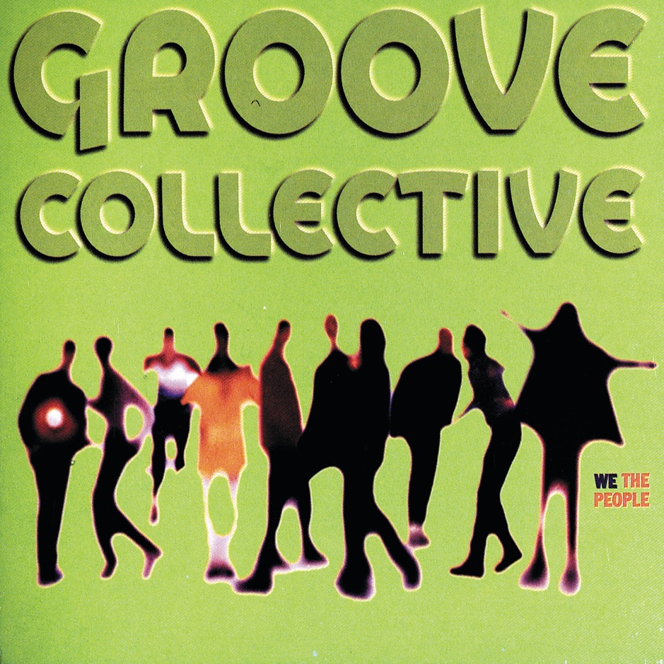 Groove Collective - We The People